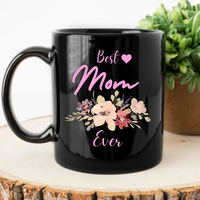 Best mom ever flower Happy Mother’s Day Coffee Mug