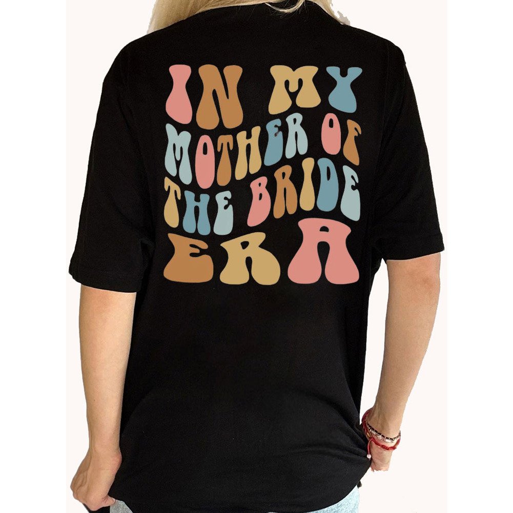 In My Mother Of The Bride Era Bachelorette Back Shirt