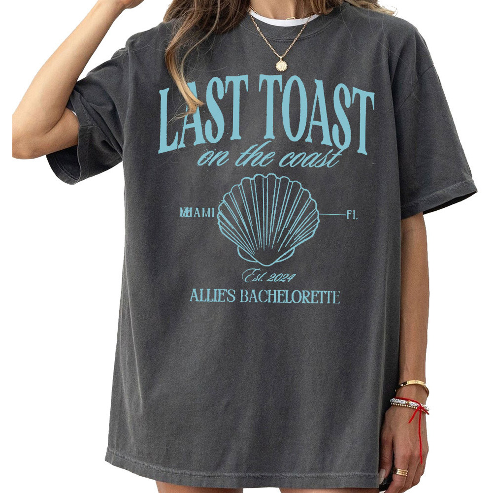 Custom Name Last Toast On The Coast Bachelorette Comfort Colors Shirt