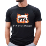 Join The Pta Pta Draft Dodger Shirt