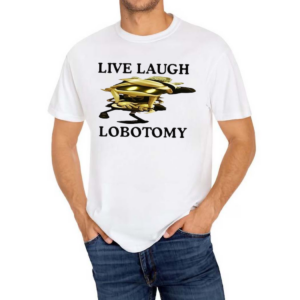 Live Laugh Lobotomy Murder Drones