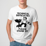 Technical Difficulties Please Stand By Camera Man Shirt