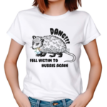 Opossum Dang Fell Victim To Hubris Again 2024 Shirt