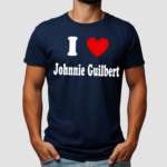 I Love Johnnie Guilbert Shirt