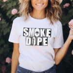 Smoke Dope 4 So Baked 2024 Shirt