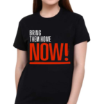 Warren Kinsella Bring Them Home Now 2024 Shirt