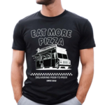 Coise Pizza Eat More Pizza Delivering Peer To Peer Since 2012 Shirt