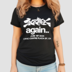 Skrillex Again June 1st 2024 Civic Centre Plaza Sf Ca Shirt