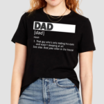 Dad Definition Noun That Guy Who’s Only Resting His Eyes Shirt