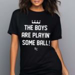 The Boys Are Playing Some Ball Shirt