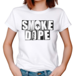 Smoke Dope 4 So Baked 2024 Shirt