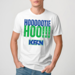 Kfan1003 Hoooootie Hoo Shirt