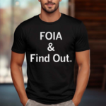 Matt Brown Foia And Find Out Shirt