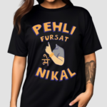 Kadakmerch Pehli Fursat Mei Nikal 2024 Shirt