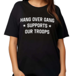 Tom MacDonald Hang Over Gang Supports Our Troops Shirt