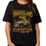 Witness Me At The Wasteland 400 Shirt