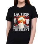 Lactose Tolerant 2024 Shirt