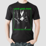 Creepercultuk Store Creeper Love And Pain Are One And The Same Shirt