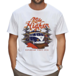 Mile Higher Podcast Van Exploring Since 2018 Shirt