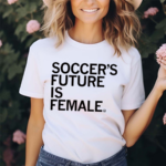 Soccer’s Future Is Female Shirt