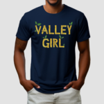 Valley Girl Shirt