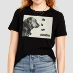 Dog Smoking Life Is Ruff Divinities Shirt