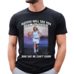 Haters Will See You Walk On Water And Say He Cant Swim Black 2024 Shirt