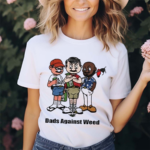 Dads Against Weed Cartoon 2024 Shirt