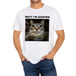 Unkyndled Wearing Wait I’m Goated Cat 2024 Shirt