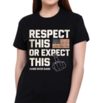 Hangovergangofficial Respect This Or Expect This Shirt