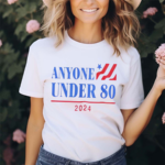 Americans Anyone Under 80 2024 Shirt