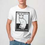 Cat Hand that feeds me looking biteable today shirt