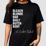 Bleach Blonde Bad Built Butch Body 2024 Shirt