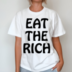 Eat The Rich Shirt