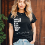 Jasmineforus Bleach Blonde Bad Built Butch Body A Crockett Clapback Shirt