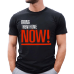 Warren Kinsella Bring Them Home Now 2024 Shirt