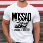 Jackson Hinkle Mossad It’s Never An Accident Shirt