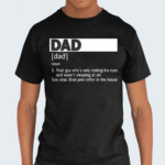 Dad Definition Noun That Guy Who Is Only Resting His Eyes Shirt