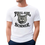 Cat Feral Girl Summer 2024 Shirt