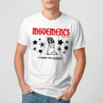 Movements I Hope You Choke 2024 Shirt