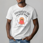 Product Of Childhood Trauma At Least I Am Funny Now Shirt