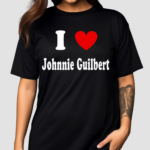 Staralynvsp I Love Johnnie Guilbert Shirt