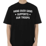 Tom MacDonald Hang Over Gang Supports Our Troops Shirt