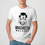 X Men 97 Magneto Was Right Marvel Shirt