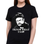 Henry I Know What I Saw 2024 Shirt