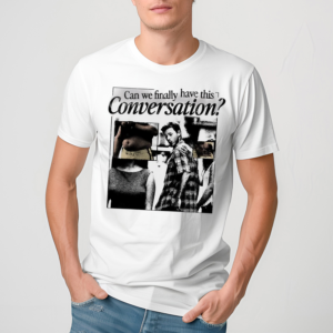 Pandershirts Can We Have This Conversation Shirt