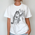 Cat May You Always Do For Others Let Others Do For You Shirt