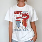 Hot Dog Makes Me Want A Real Dad Shirt