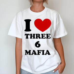 I Love Three 6 Mafia Shirt