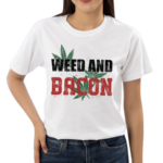 Weed And Bacon 2024 Shirt